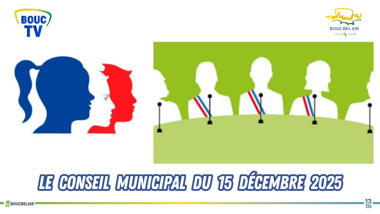 BOUC TV // LE CONSEIL MUNICIPAL DU 15 DECEMBRE 2025