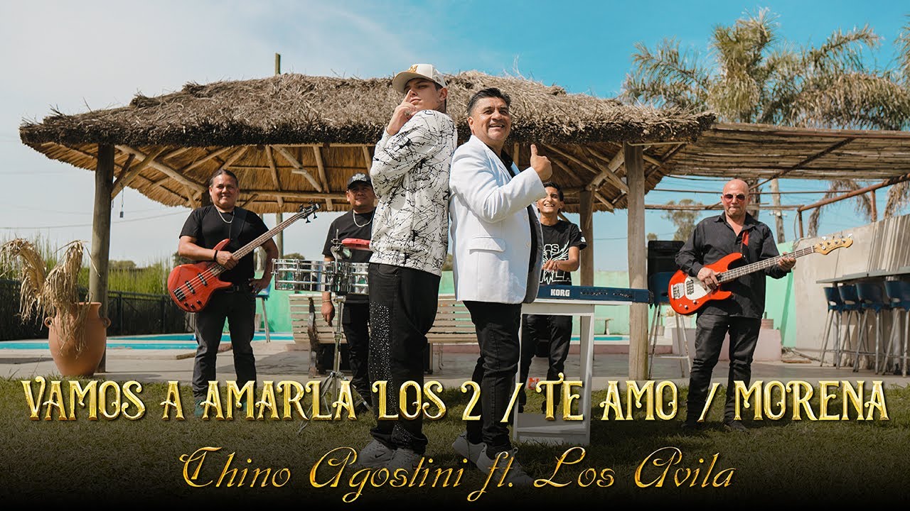 Chino Agostini, Los Avila - Vamos A Amarla Los 2 / Te Amo / Morena (Exitos Los Avila)
