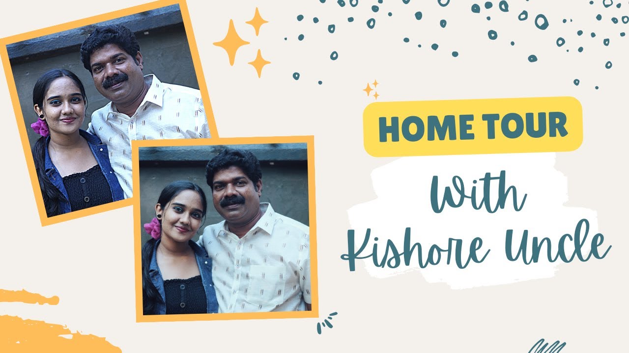 കിഷോർ അങ്കിളിന്റെ വീട് കണ്ടാലോ | Kishore Uncle's Home Tour | Akshaya As