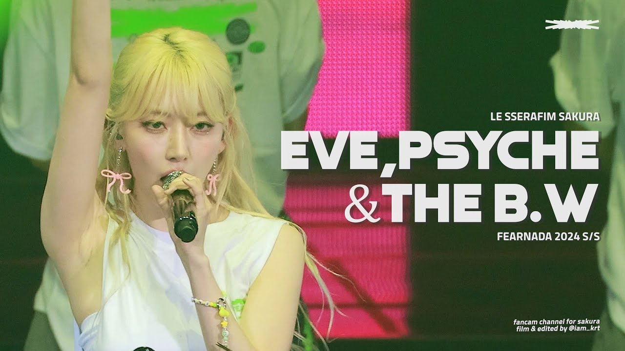 240511 르세라핌 사쿠라 '이브, 프시케 그리고 푸른수염의 아내' 직캠 LE SSERAFIM Sakura 4k Fancam @'FEARNADA' 2024 S/S