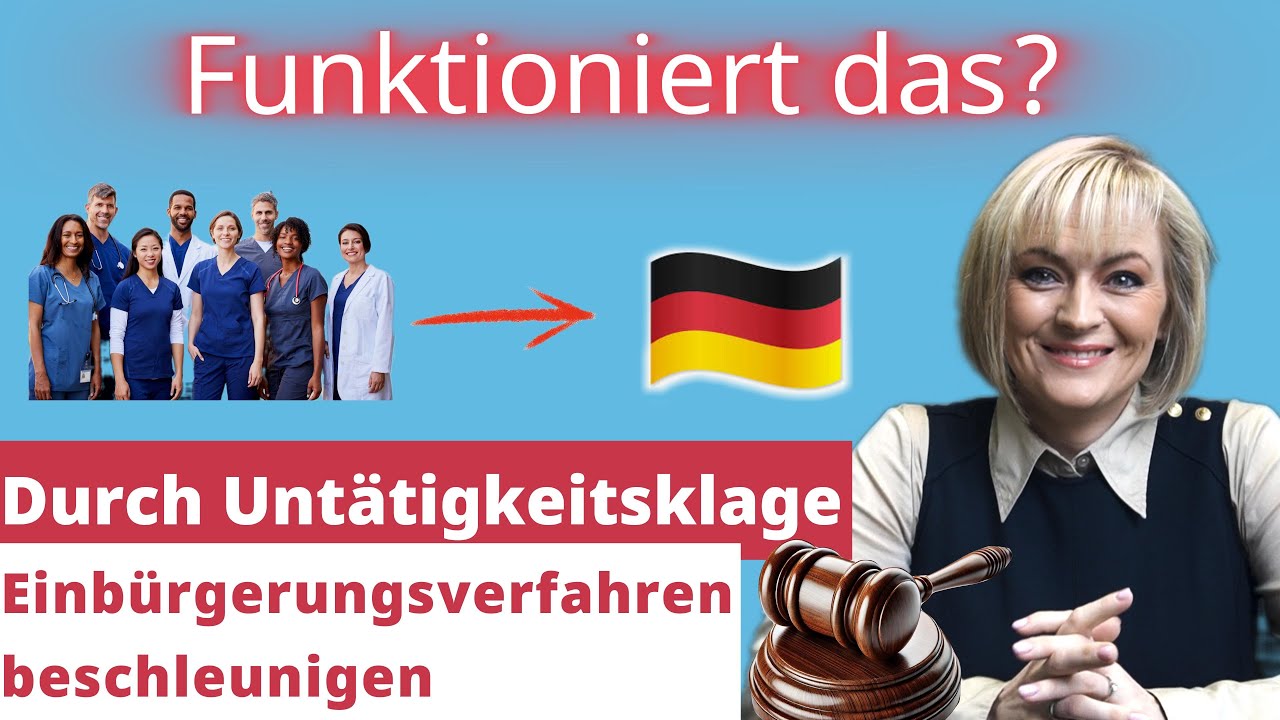 Einbürgerungsverfahren beschleunigen durch Untätigkeitsklage - Funktioniert das?