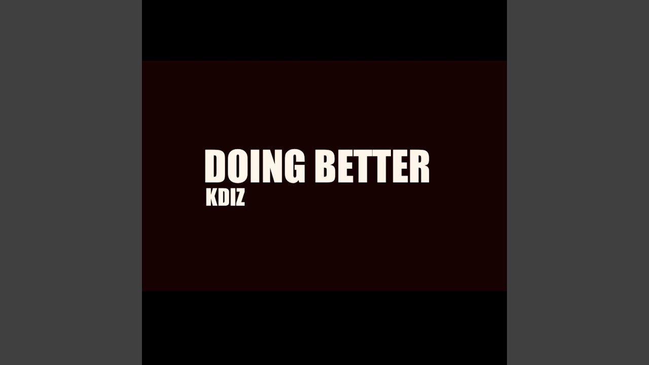 DOING BETTER
