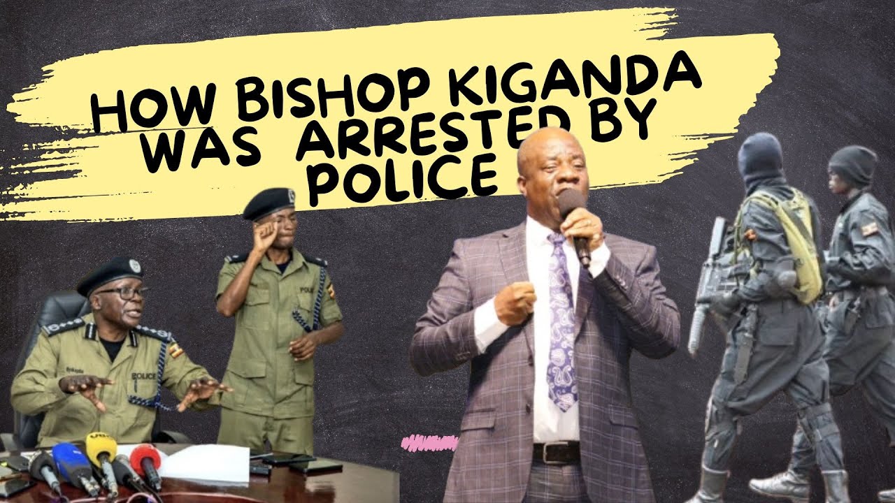 How I Was Arrested By Police - Bishop David Kiganda