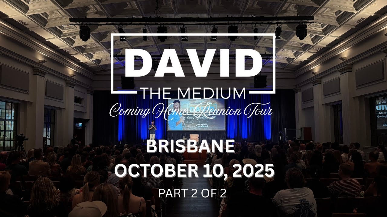 [PART 2] David the Medium's Coming Home: Reunion Tour BRISBANE. Connecting with Spirit