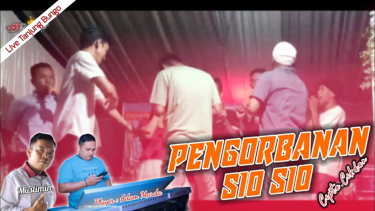PENGORBANAN SIO SIO REMIX - Muslimin || Lagu Jambi Cipta.cikdan, Player Adam Marda || NEW VERSI
