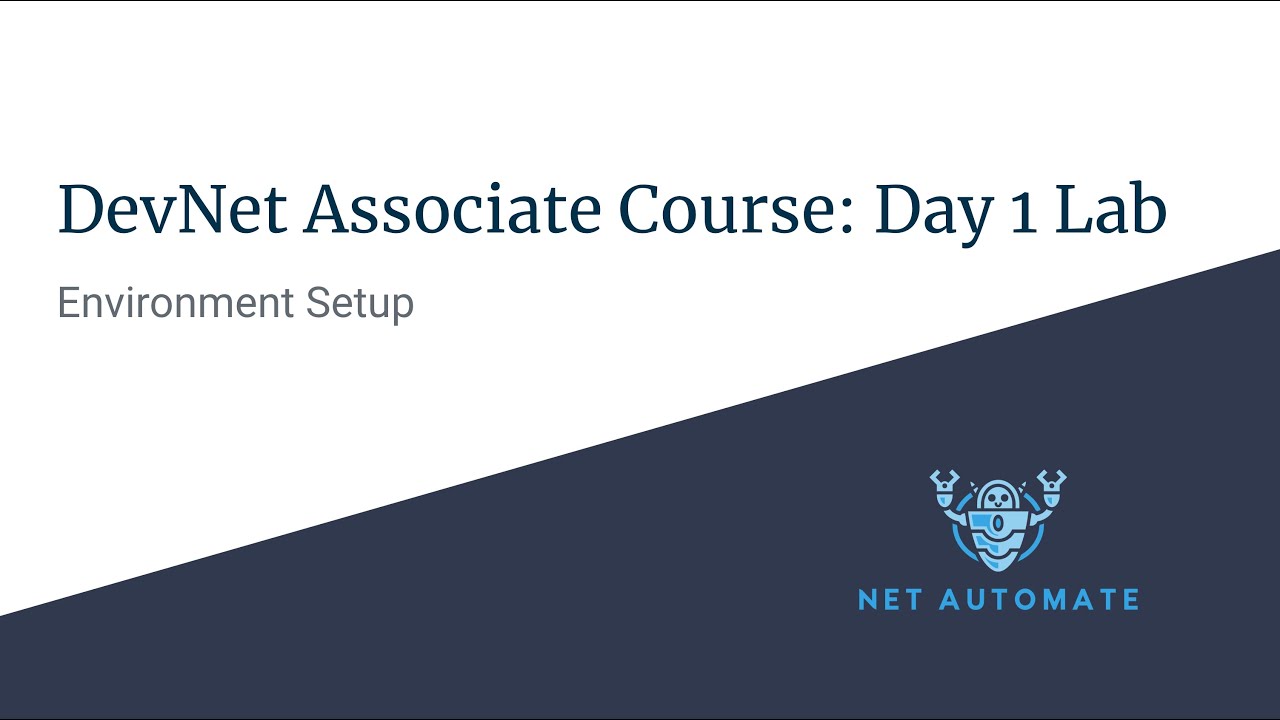 DevNet Associate Course | Day 1 Lab | Setting Up The Environment
