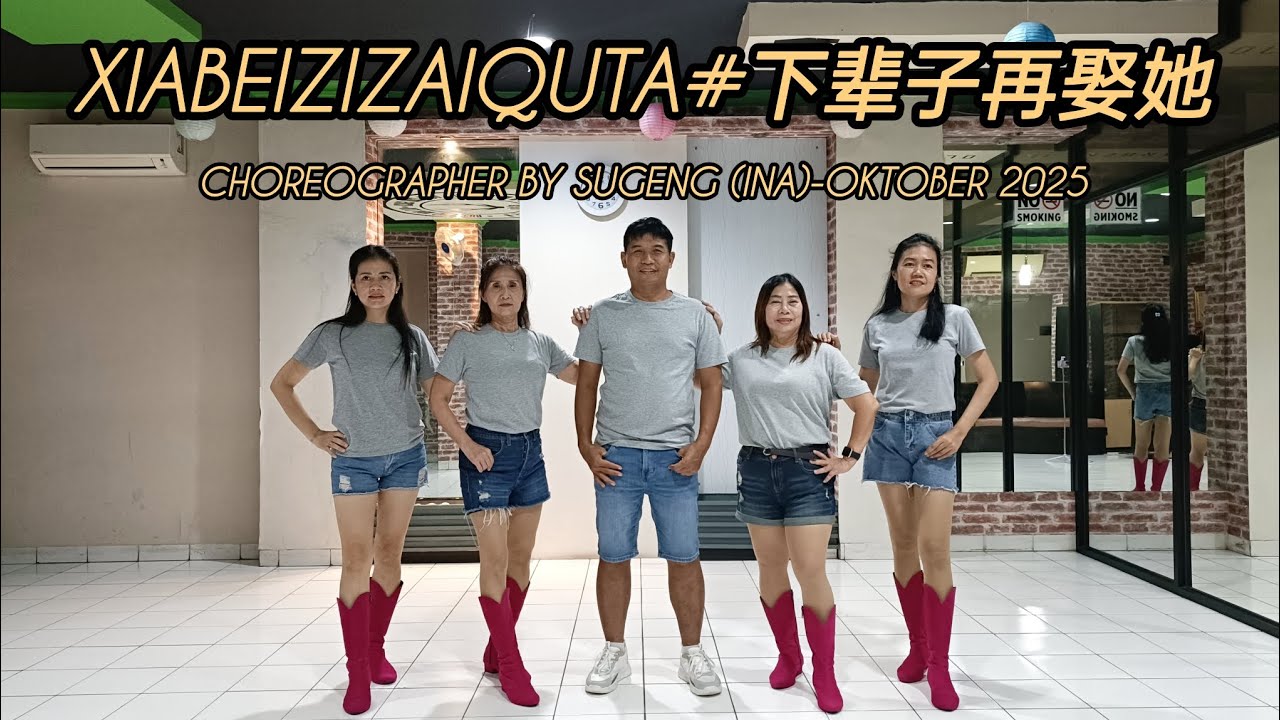 XiaBeiZiZaiQuTa#下辈子再娶她//Line Dance// Coach Sugeng//Sexygirl (Demo Count)