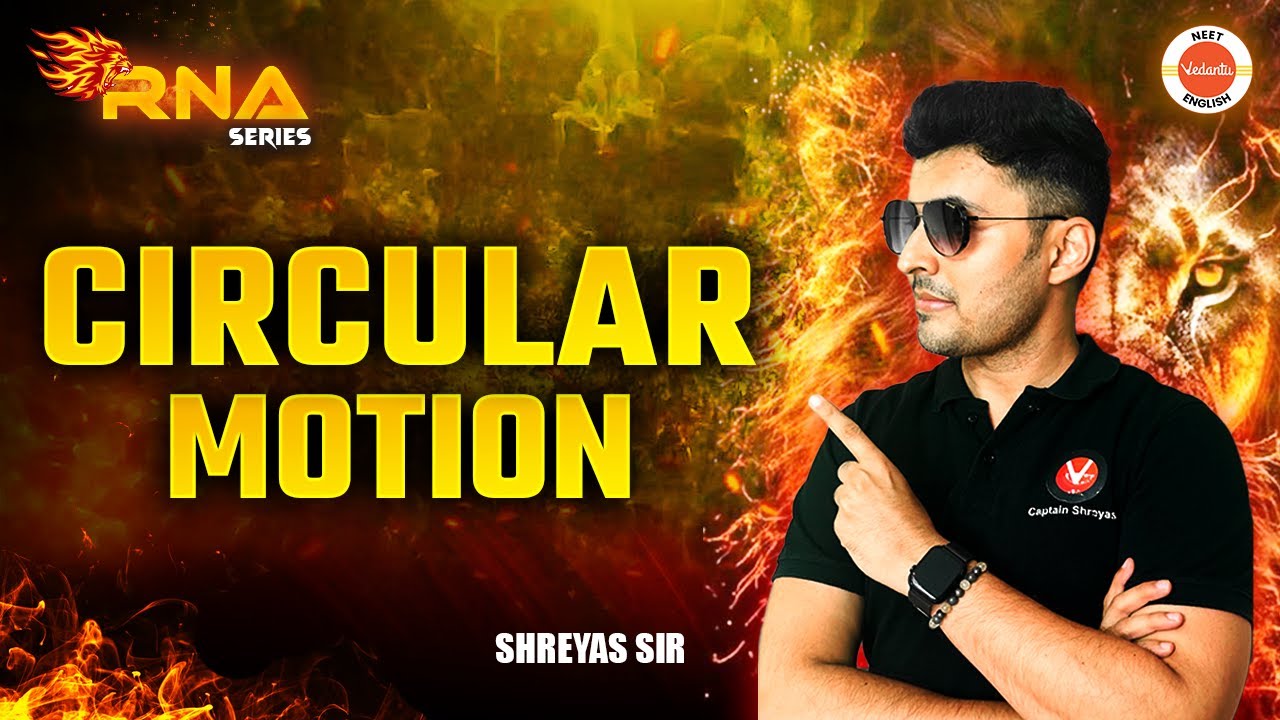 Circular Motion | All Concepts | NEET 2025 Physics | Shreyas Sir