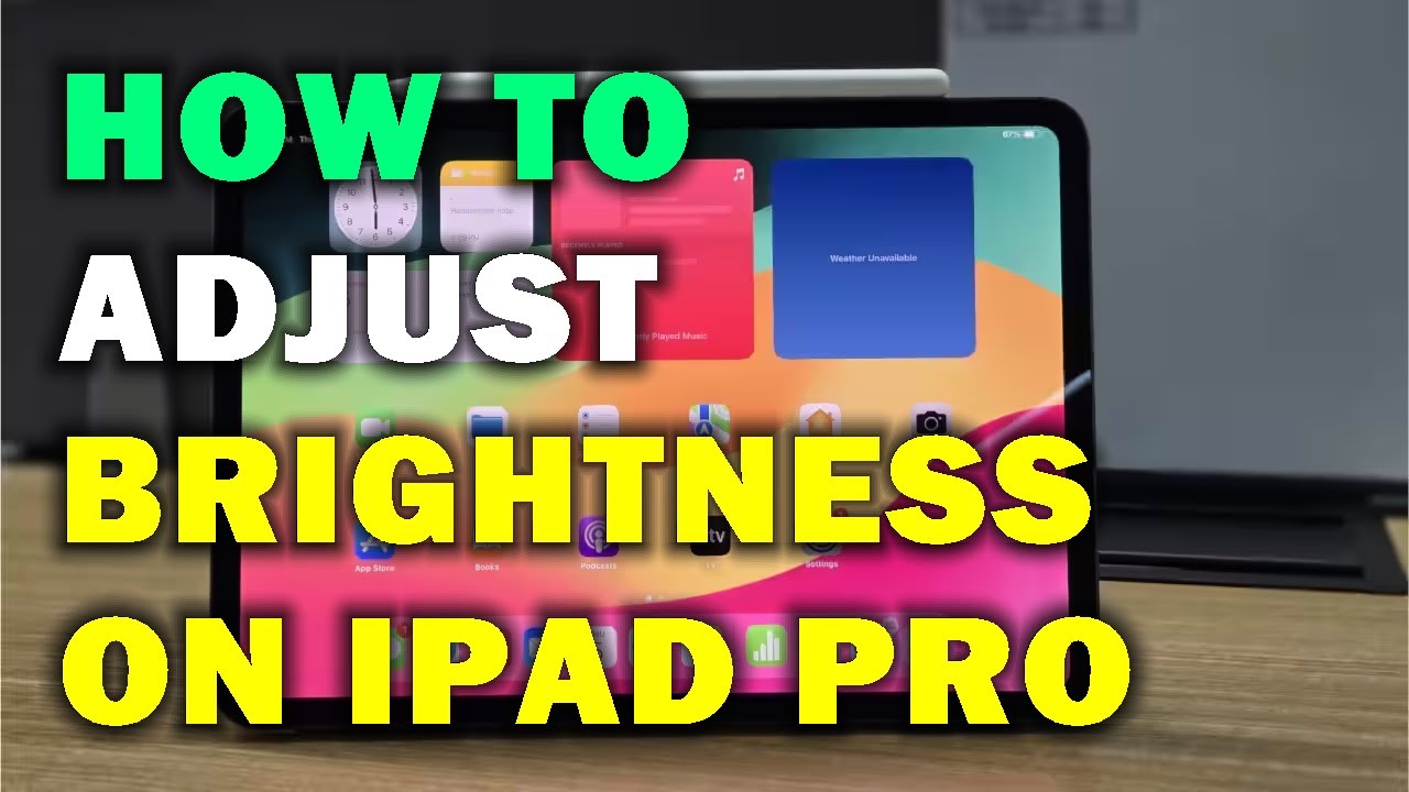 HOW TO ADJUST BRIGHTNESS ON IPAD PRO