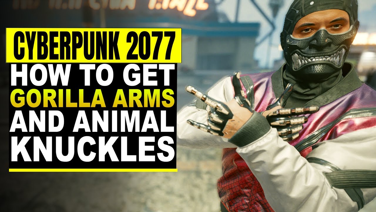 Cyberpunk 2077 - How to Unlock Gorilla Arms and Animal Knuckles (Best Cyberware)