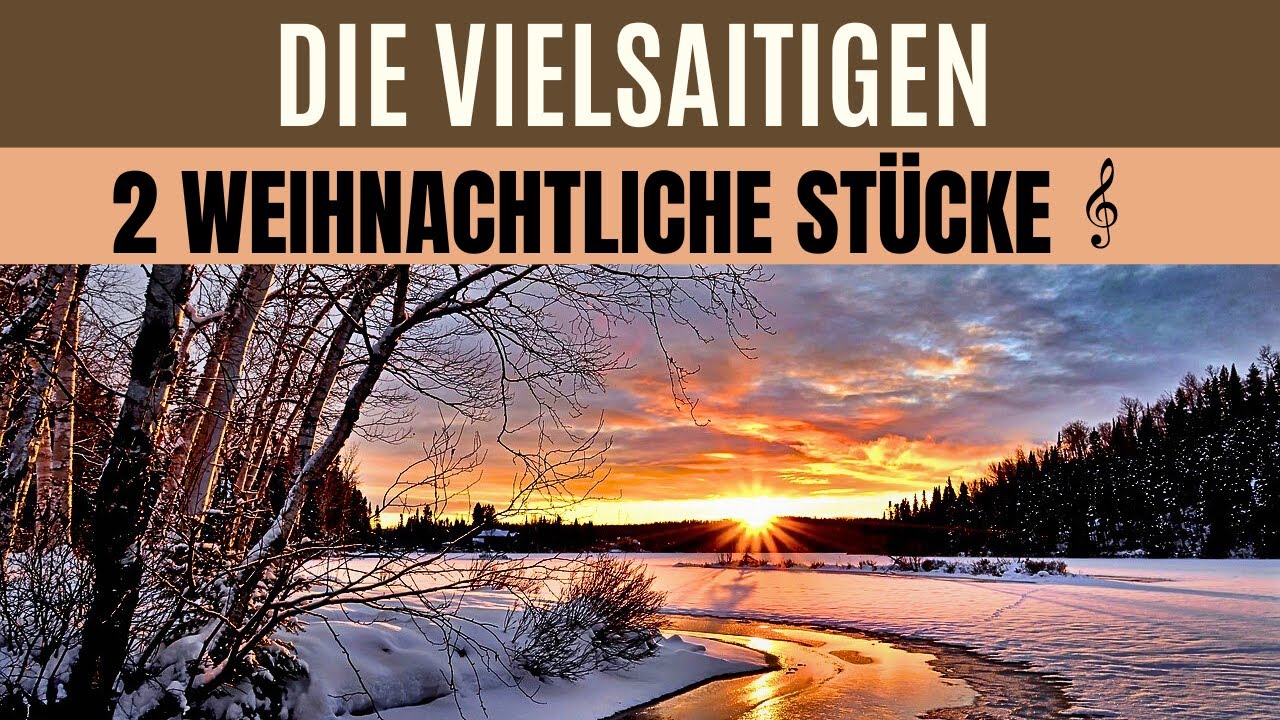 Die Vielsaitigen - Zwei weihnachtliche Stücke