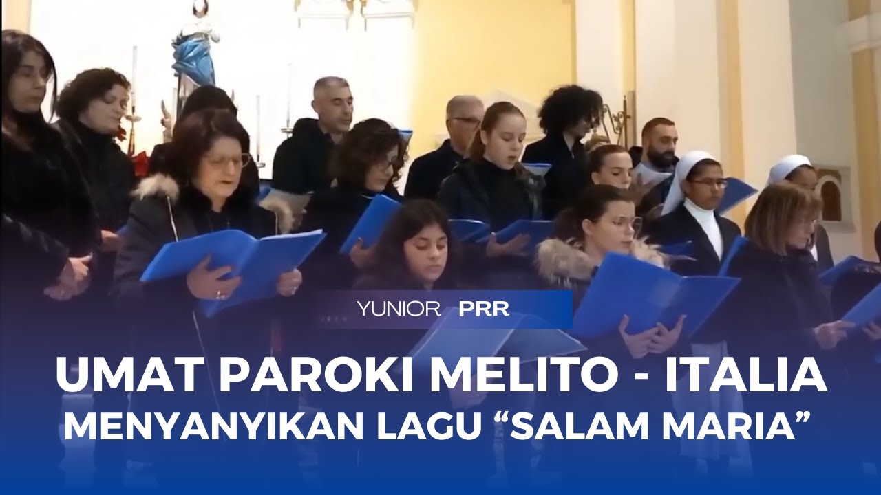 Lagu Salam Maria oleh Umat Paroki Maria Imaculata Melito bersama Suster Yunior PRR Misionaris Italia