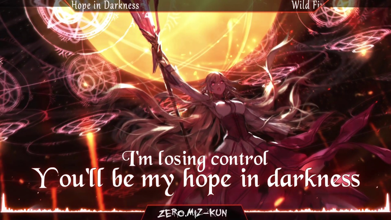 Nightcore - Hope in Darkness [ Wild Fire ]