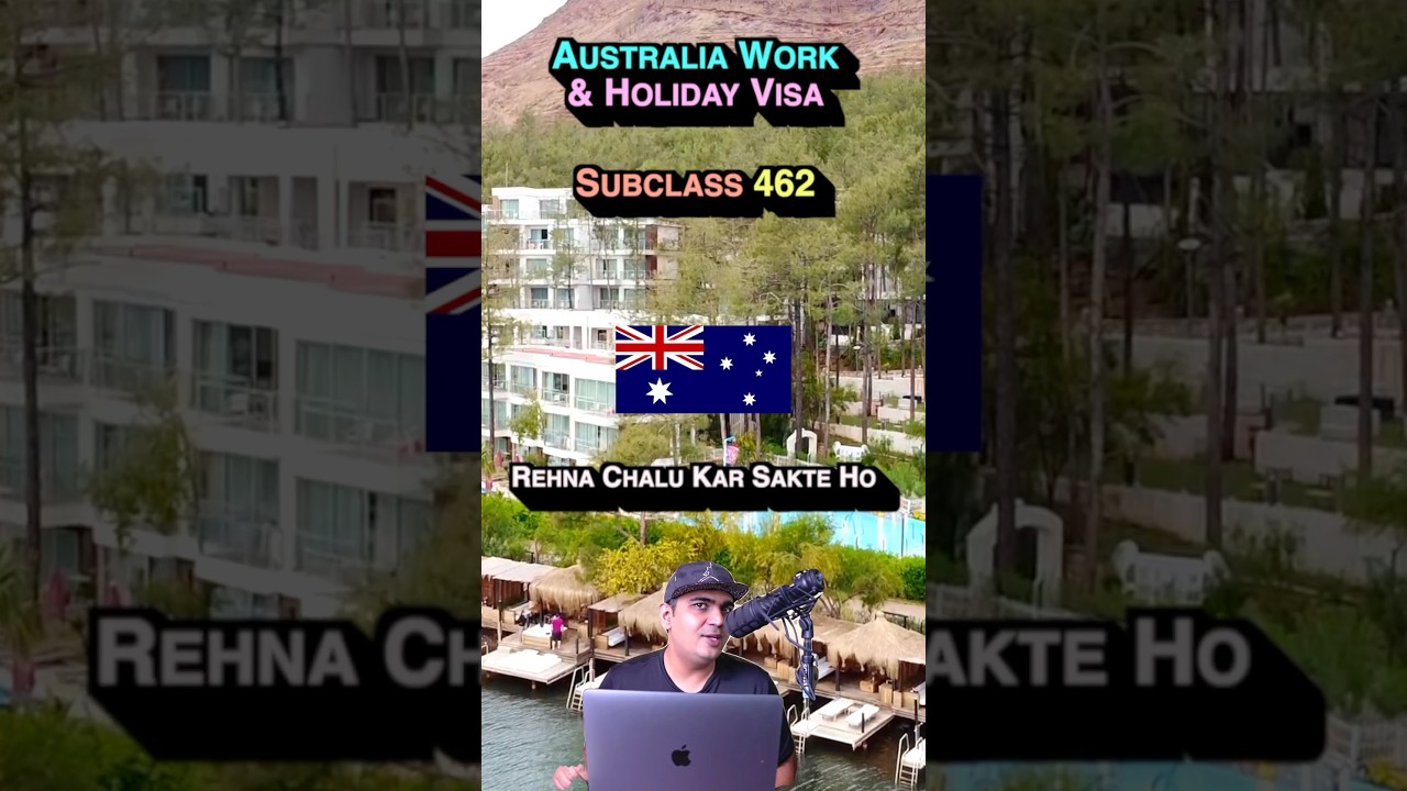 🇦🇺 Settle In Australia | Work & Holiday Visa | Subclass 462 🇦🇺