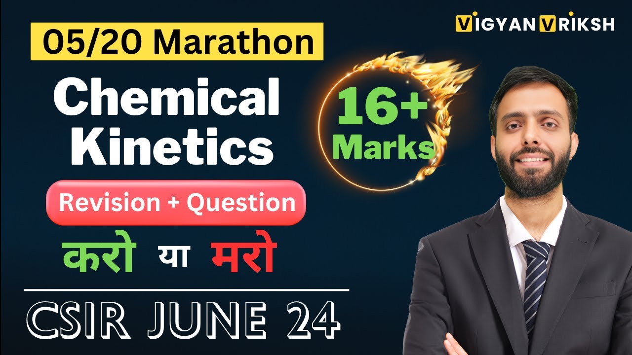 Chemical Kinetics | Marathon 05 |  CSIR June 24 #csirnet #chemicalsciences