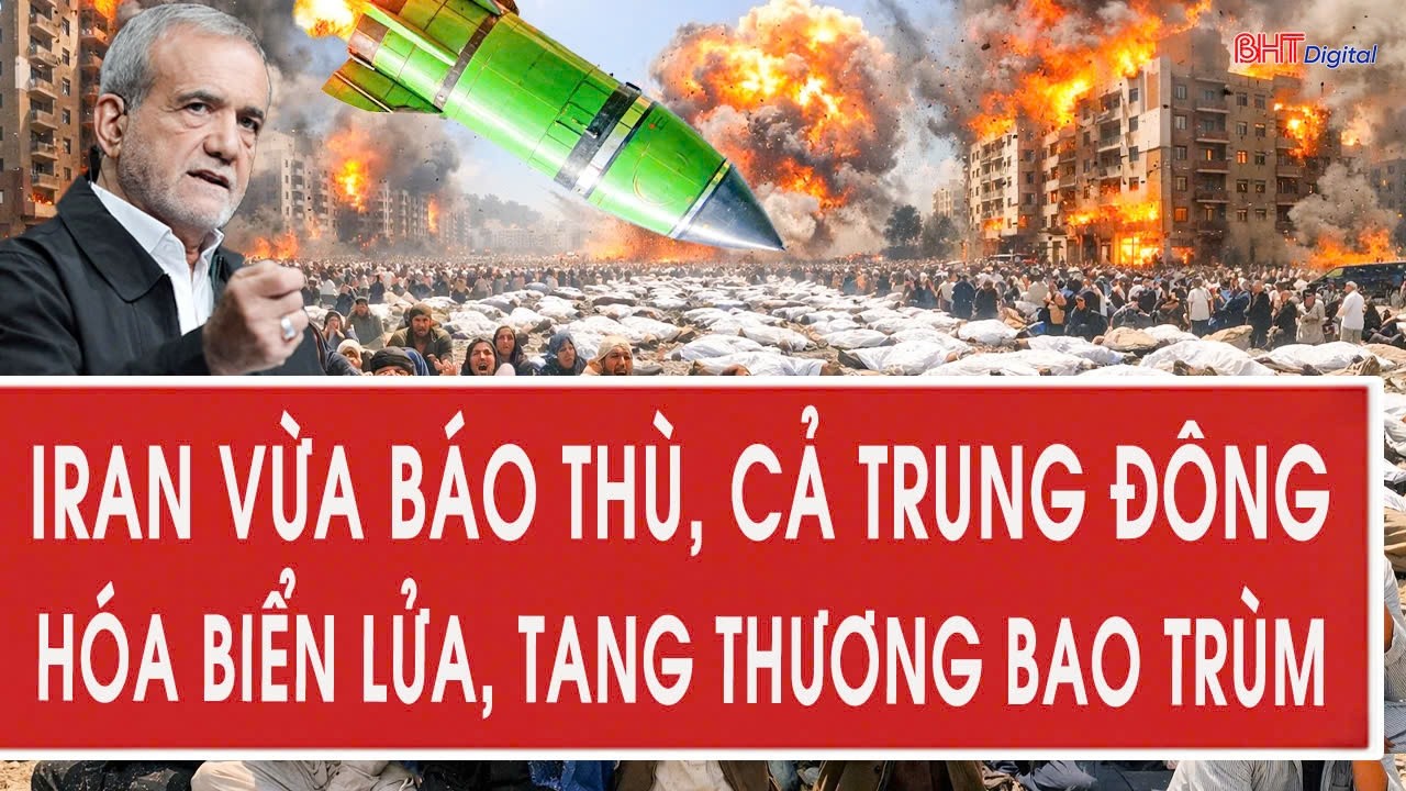 Toàn cảnh Mỹ - Iran 18/3: Iran vừa báo thù, cả Trung Đông hóa biển lửa, tang thương bao trùm
