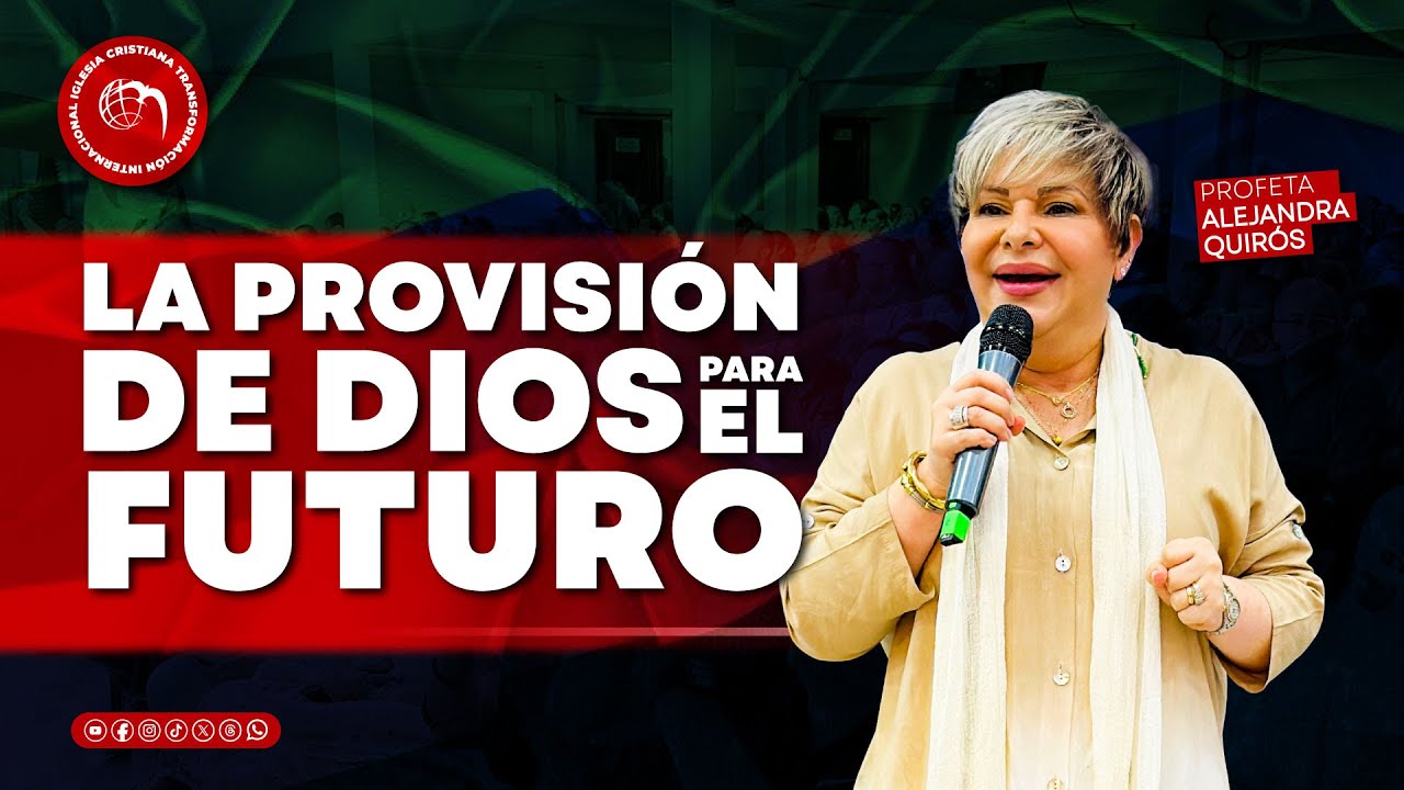 Profeta Alejandra Quirós | La provisión de Dios para el futuro