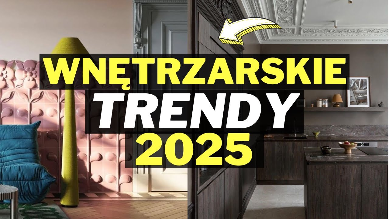 🟢TRENDY WNĘTRZARSKIE 2025. CO BĘDZIE MODNE WE WNĘTRZACH W 2025 ROKU? MODNE WNĘTRZE 2025. NOWOŚCI