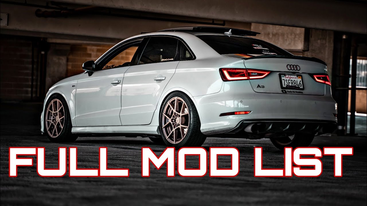 2016 Audi A3 1.8T FWD FULL MOD LIST BREAK DOWN
