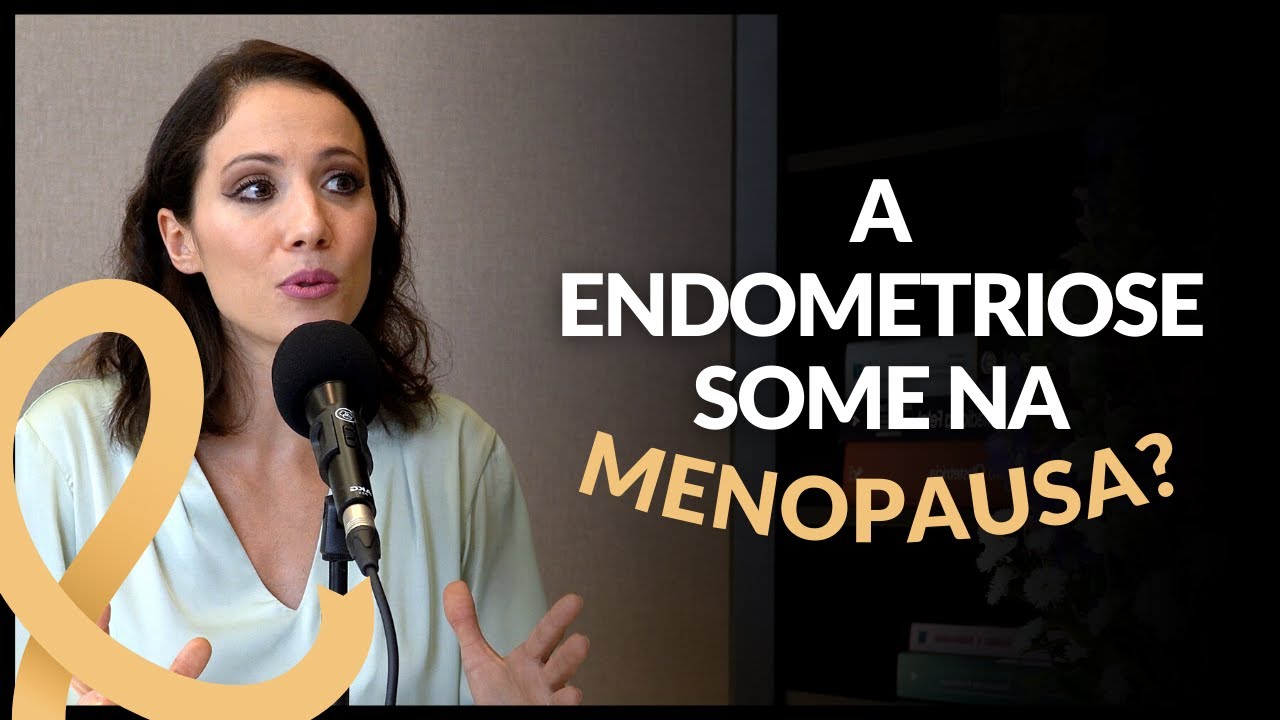 A ENDOMETRIOSE MELHORA APÓS A MENOPAUSA? com Dra. Talitha Alves e Dra. Lilian Fiorelli