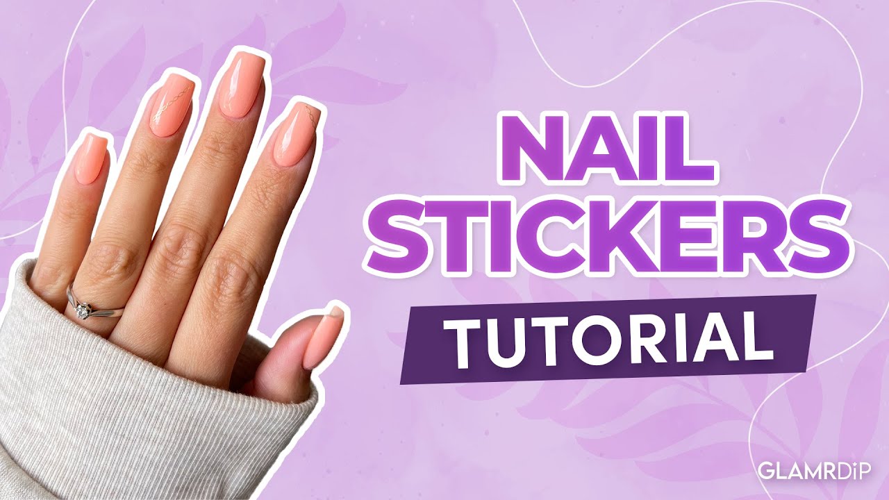 How to Apply Nail Stickers: Step-by-Step Guide + Tips for Long-Lasting Results