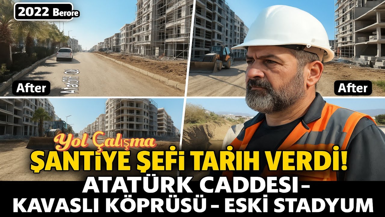 Antakya Atatürk Caddesi Eski Stadyum Dev Dönüşüm! | Kavaslı Köprüsü Bölüm 6 & Şantiye Şefi Anlatıyor