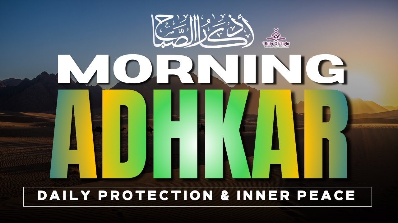 Morning Dua for Protection, Blessings, Calm & Daily Peace | Dhikr Of Light