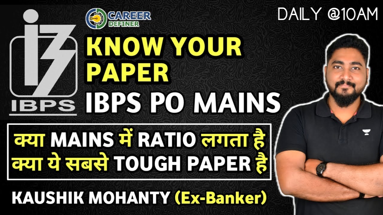 Know Your Paper - IBPS PO Mains || Previous Year Questions || Cut-Off || Strategy || Career Definer