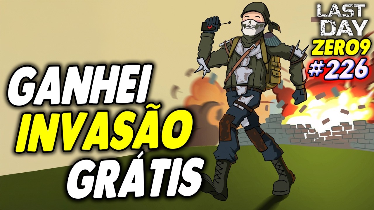 GANHEI INVASÃO GRÁTIS - LAST DAY DO ZERO 9 #226