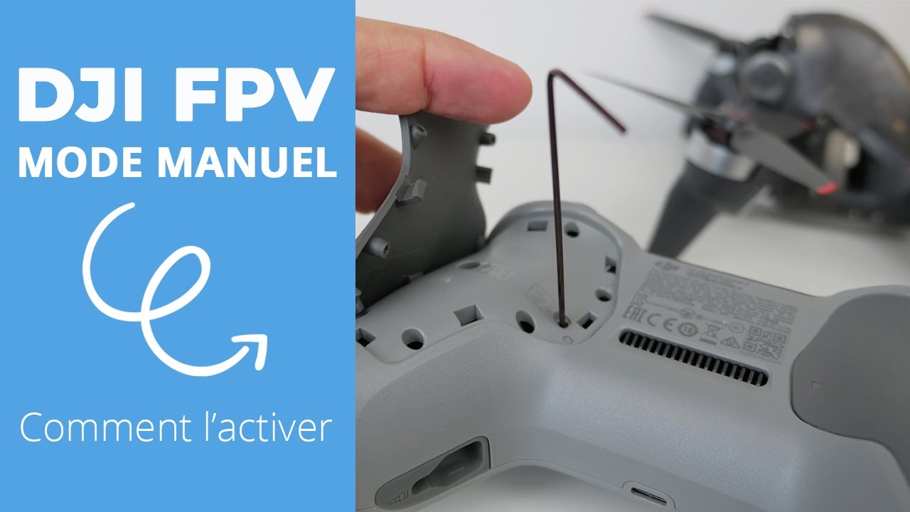 DJI FPV : LE MODE MANUEL - Comment et pourquoi l'activer.