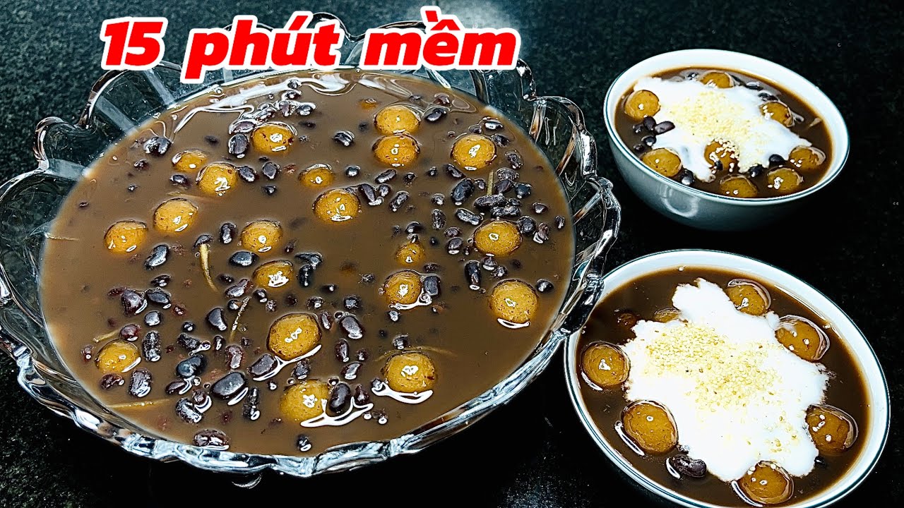 Bí quyết nấu chè đậu đen rất ngon nhanh mềm 
