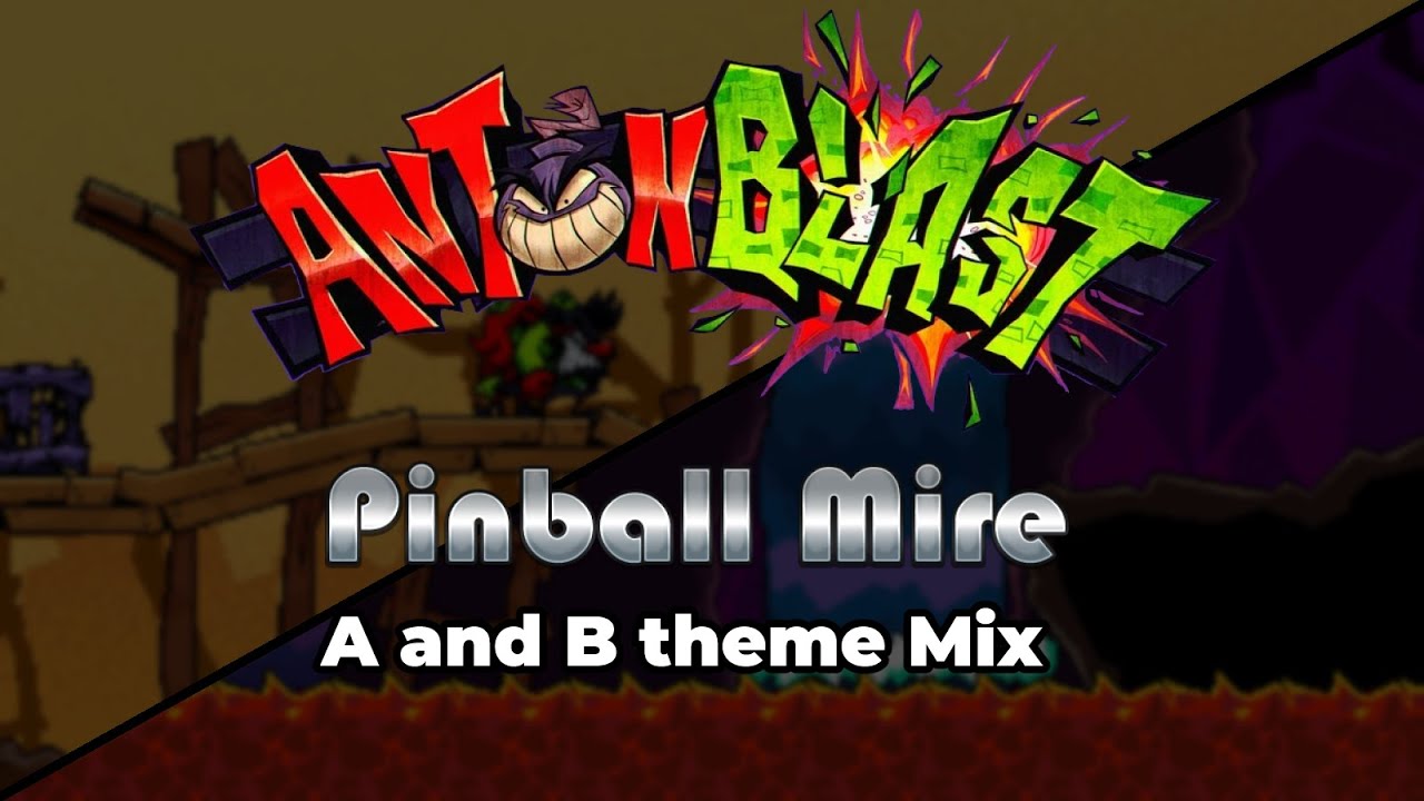 Pinball Mire [A + B Theme Mashup] - ANTONBLAST