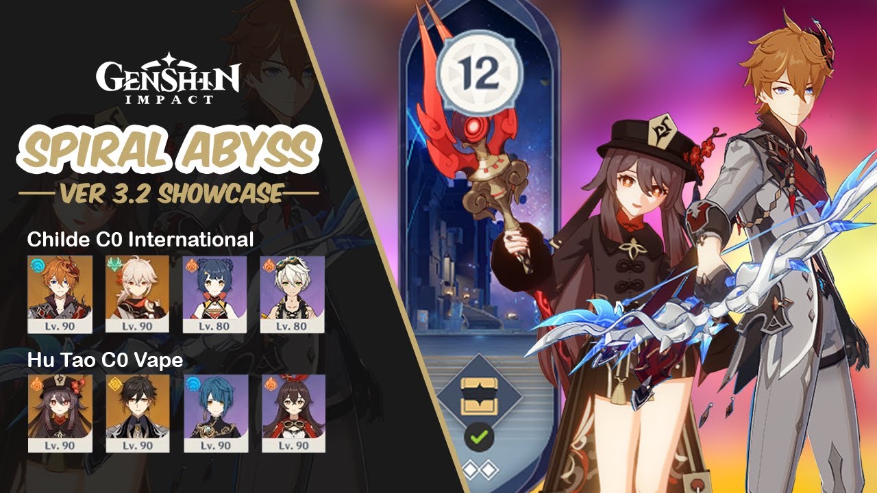 [GI] Spiral Abyss 3.2 Floor 12 | C0 Childe International & C0 Hutao Vape