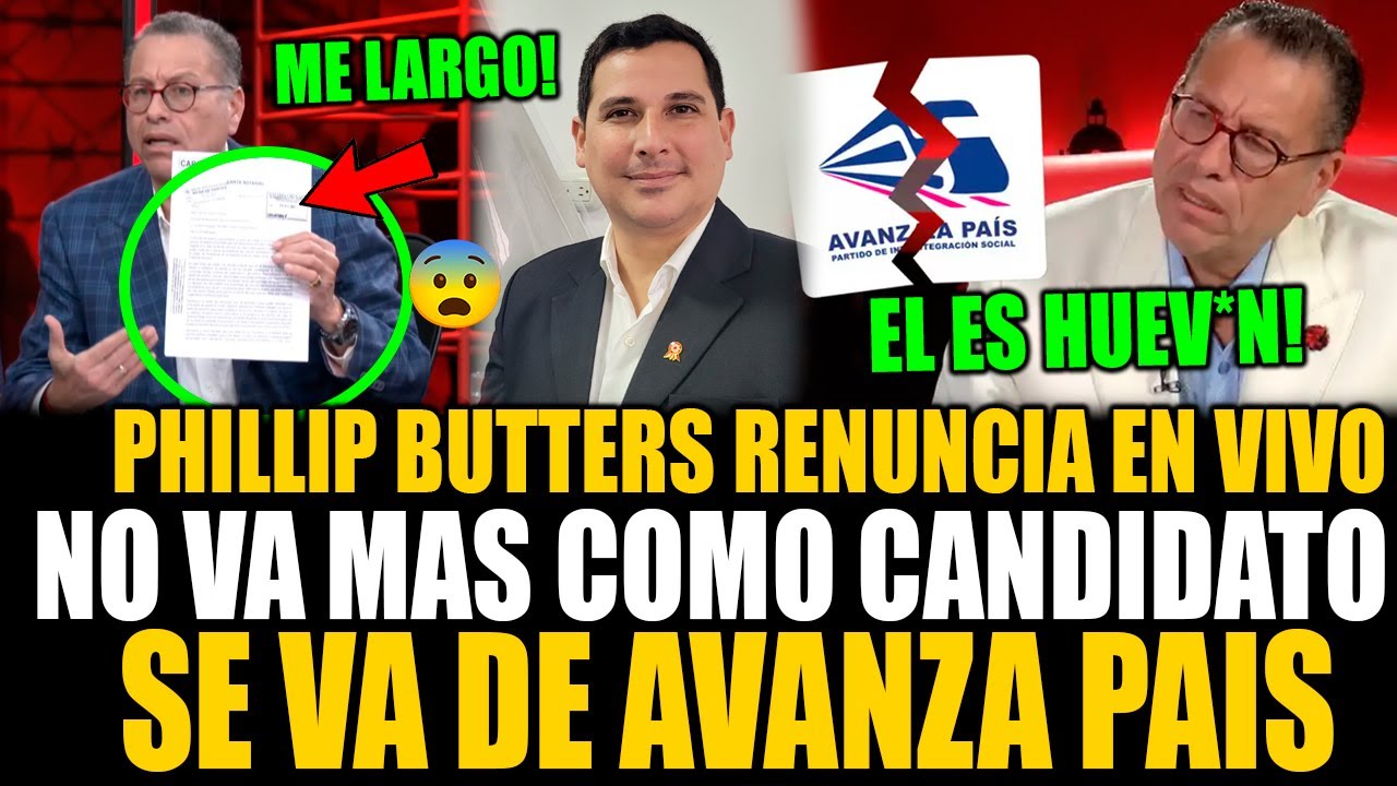 BRONCA! Phillip Butters renuncia en vivo a avanza pais y no va m&aacute;s como candidatos presidencial
