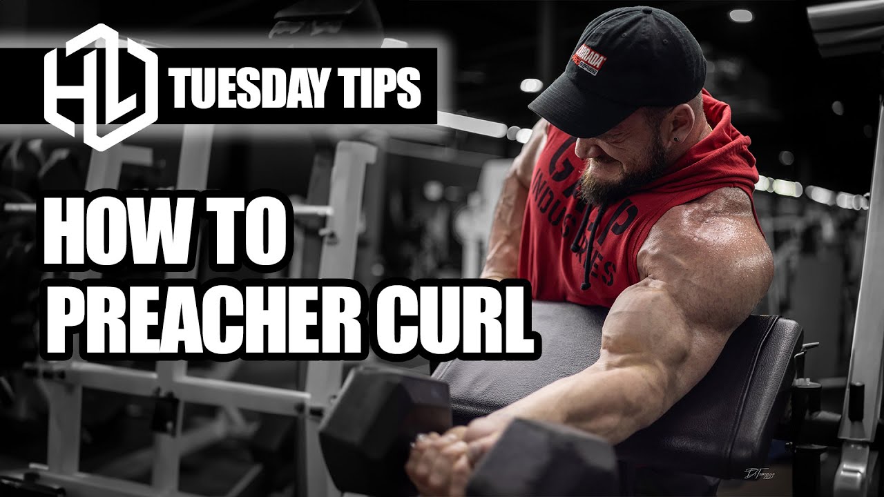 Tuesday Tips | HOW TO - Preacher Curls with Hunter Labrada