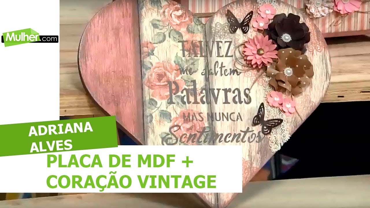 Placa em mdf, coração vintage – Adriana Alves – 10/08/2018
