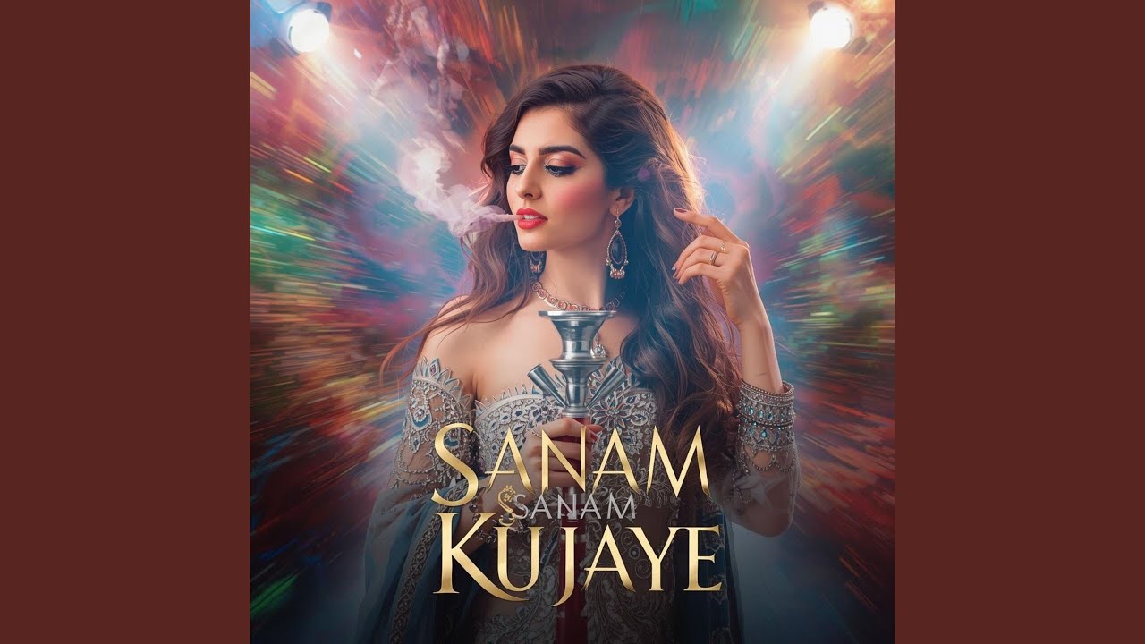 Sanam Sanam Kujaye