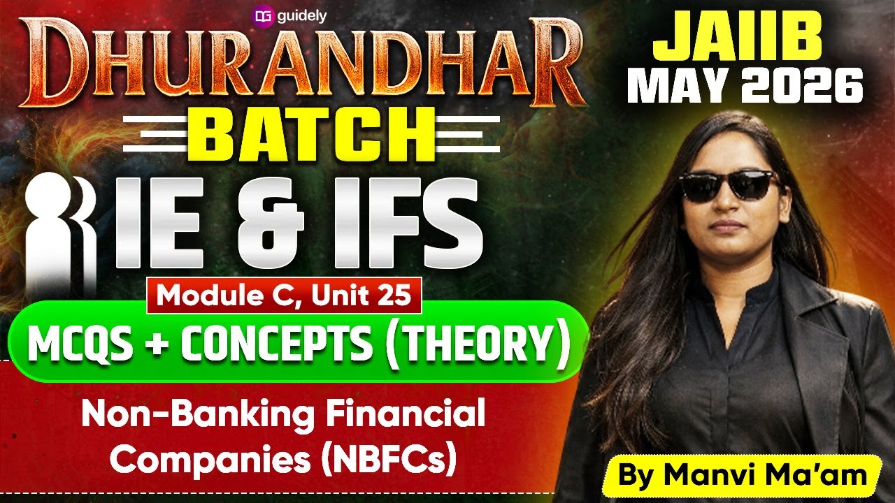 JAIIB May 2026 | Dhurandhar Batch |MCQs+Concepts |IE & IFS Module C Unit 25 |Non-Banking Financial