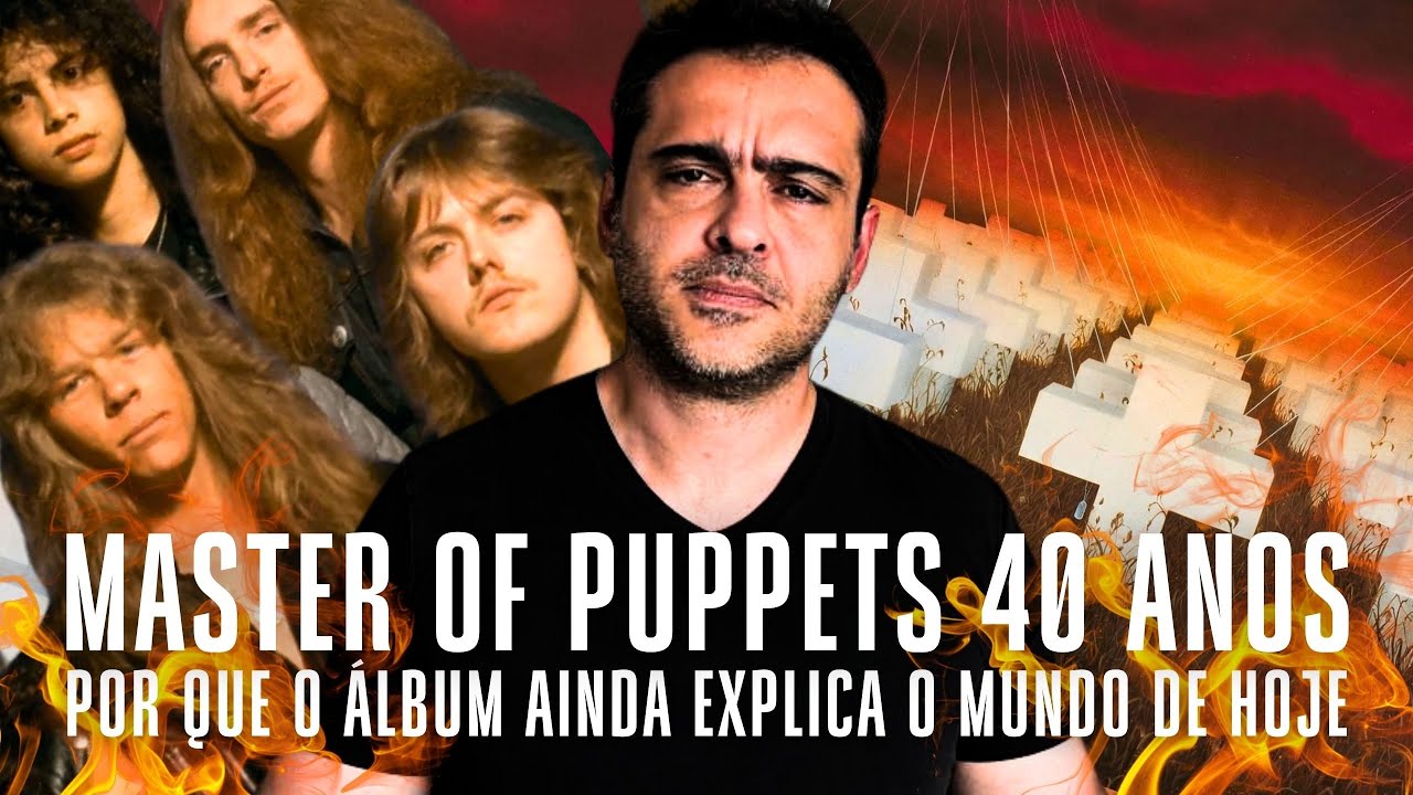 Master of Puppets 40 Anos: O Que o álbum do Metallica Diz Sobre Drogas, Guerra e Controle Social