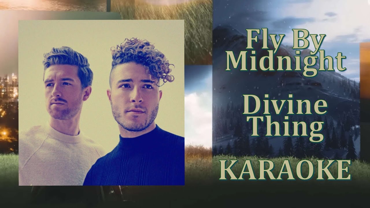 Fly By Midnight - Divine Thing (Karaoke Version)