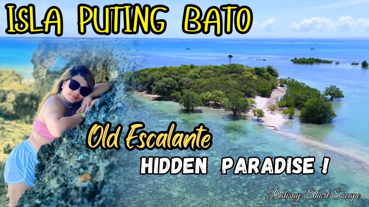 BUHAY NEGROS PART 1 | ISLA PUTING BATO | THE HIDDEN PARADISE | ESCALANTE EPISODE 1 | TRAVEL VACATION