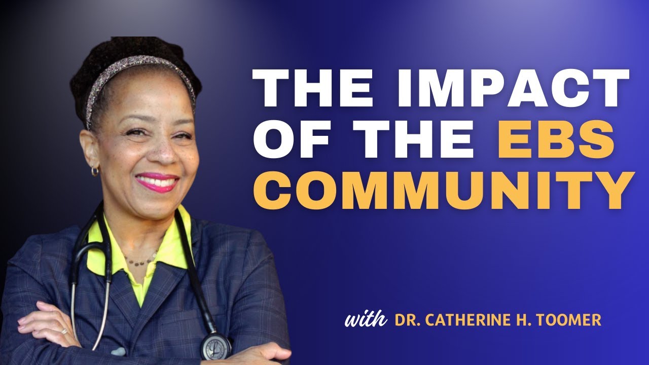 How the EBS Community Will Sprint You To The Next Level | Dr. Catherine H. Toomer