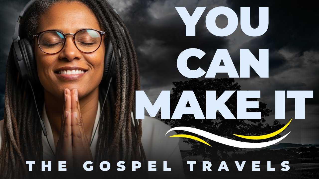 You Are Stronger Than You Think | The Gospel Travels
