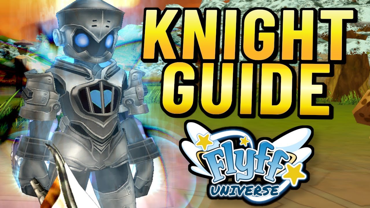 Ultimativer 1v1/1o1 KNIGHT Guide für Flyff Universe