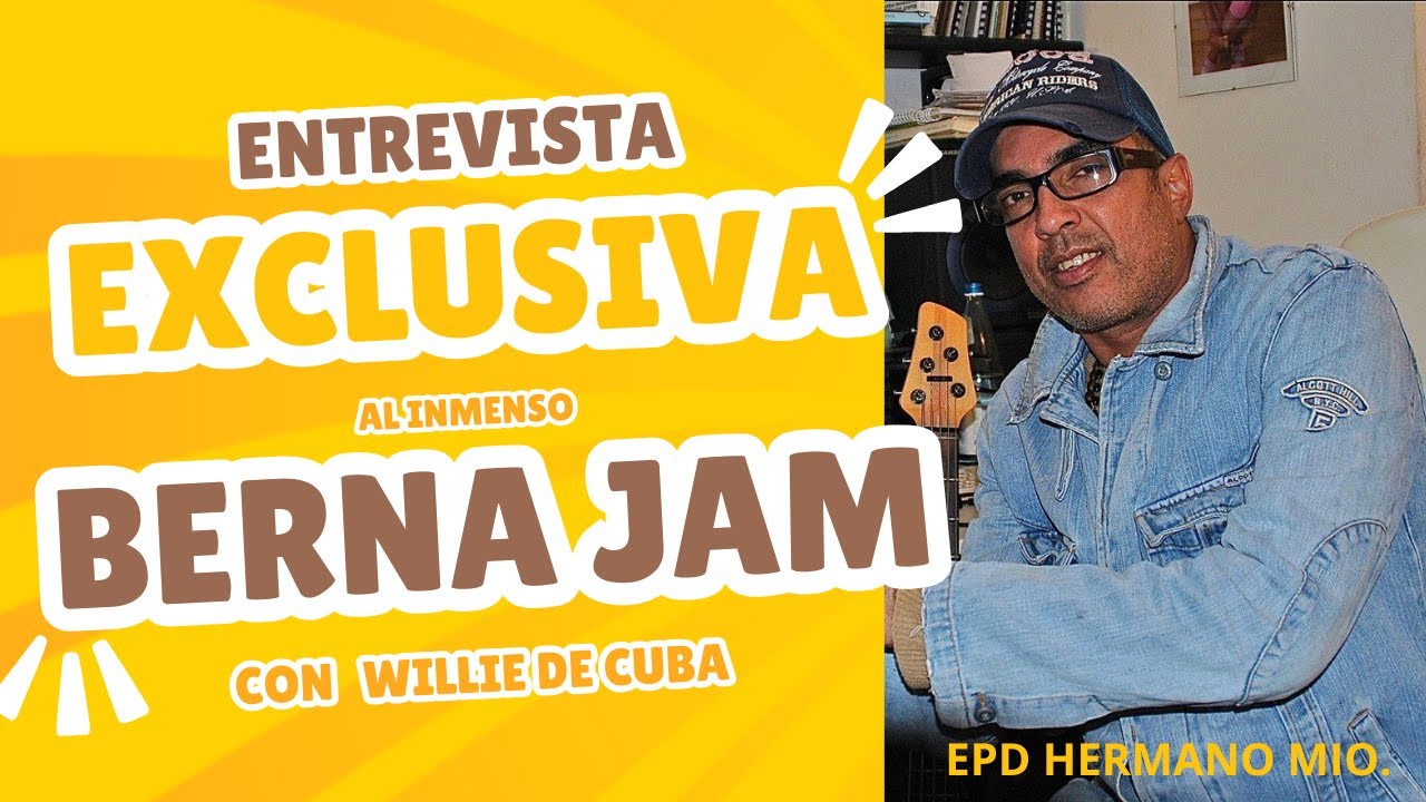 ENTREVISTA EXCLUSIVA A BERNA JAM