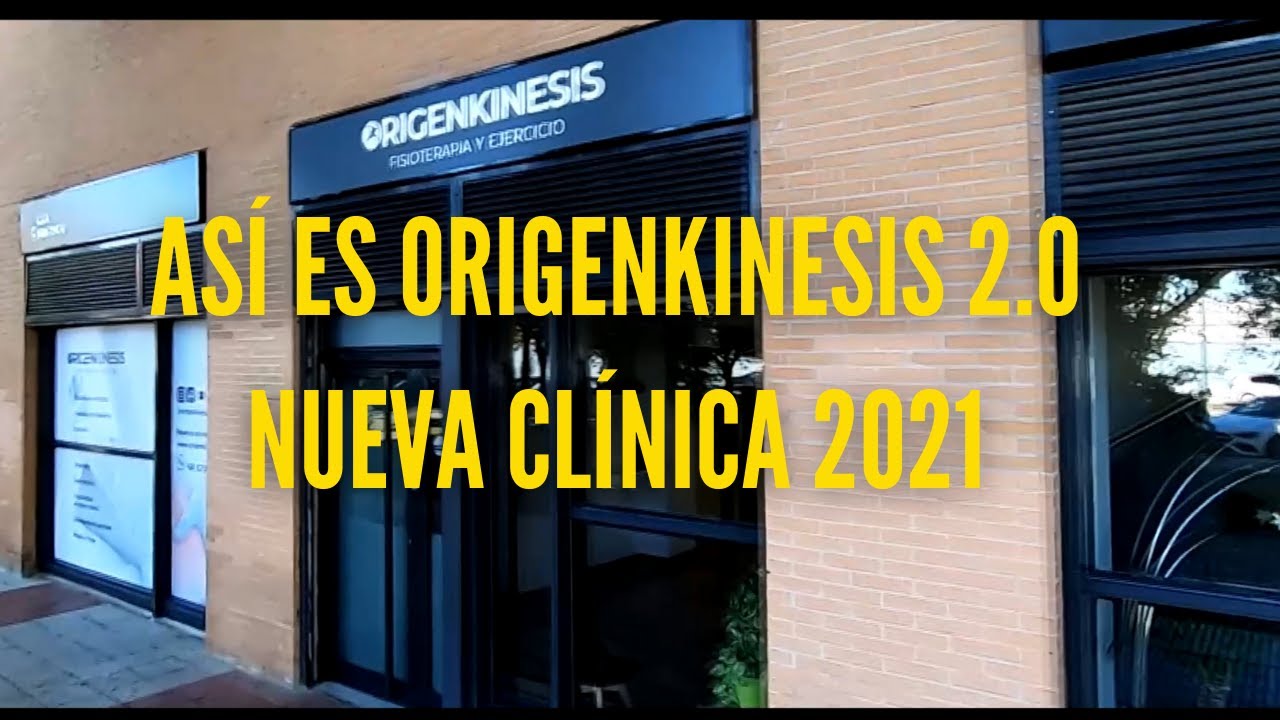 ¡ASÍ ES ORIGENKINESIS 2.0! NUEVA CLÍNICA DE FISIOTERAPIA 2021