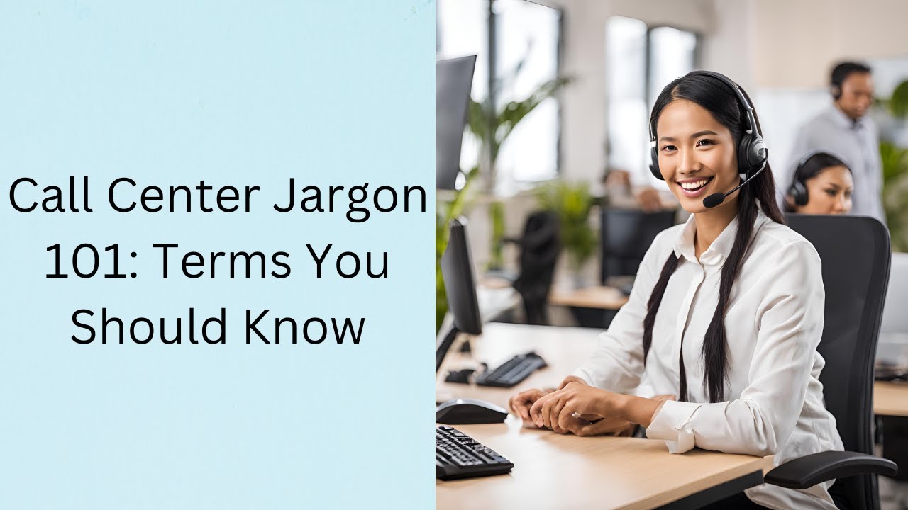 Call Center Jargon 101: Terms You Should Know