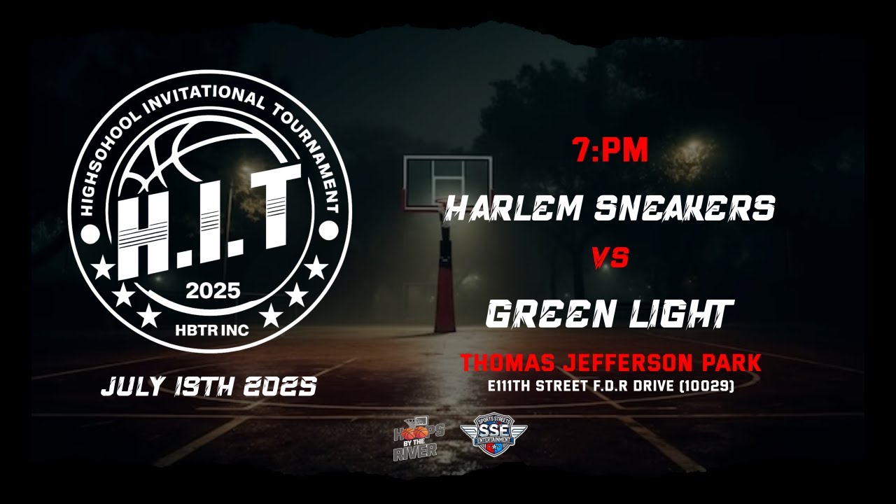 HARLEM SNEAKERS VS GREEN LIGHT - HIGH-SCHOOL BASKETBALL (H.I.T TOURNAMENT)