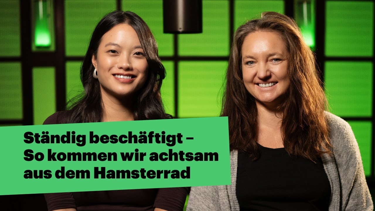 St&auml;ndig besch&auml;ftigt &ndash; So kommen wir achtsam aus dem Hamsterrad