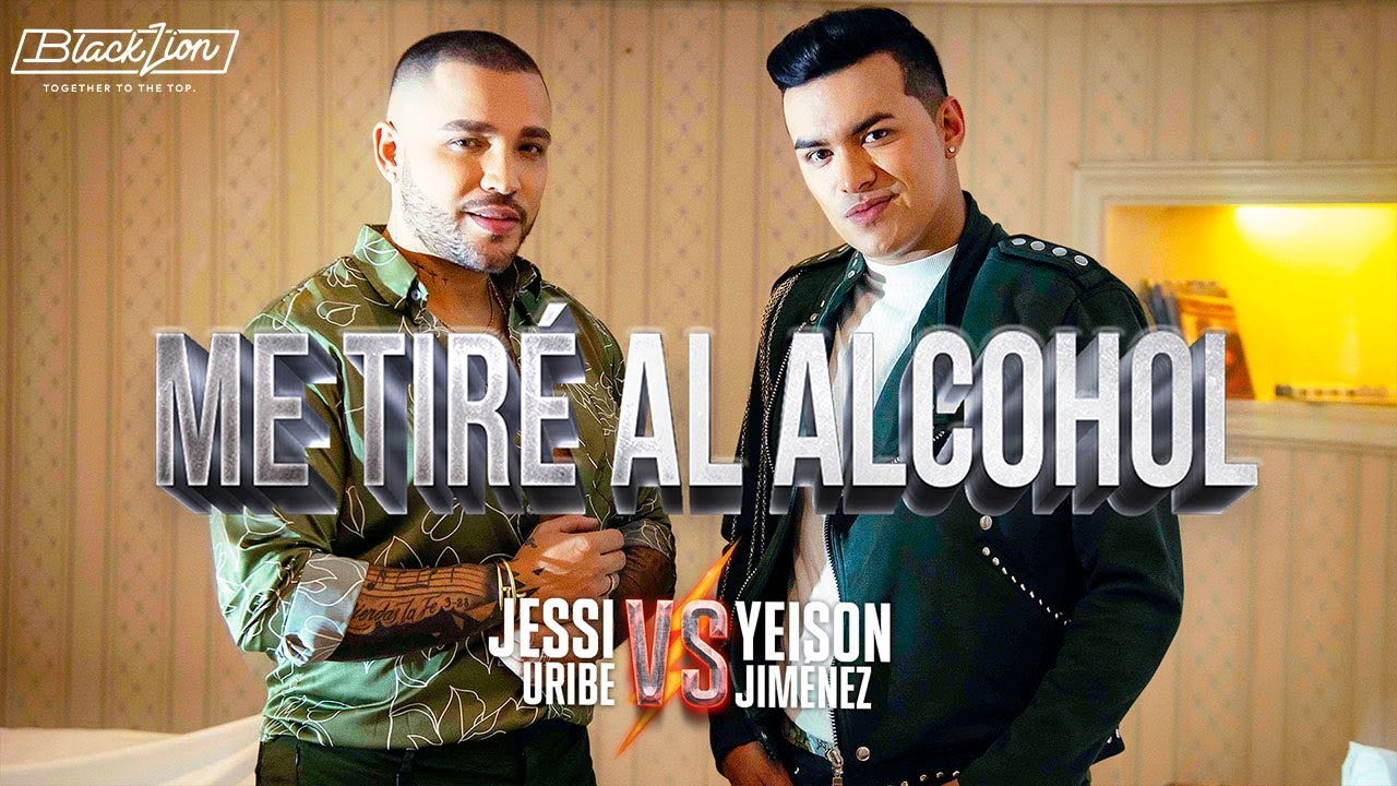 Yeison Jimenez - @YeisonJimenez  x @jessiuribe3  - Me Tiré al Alcohol (Video Oficial)